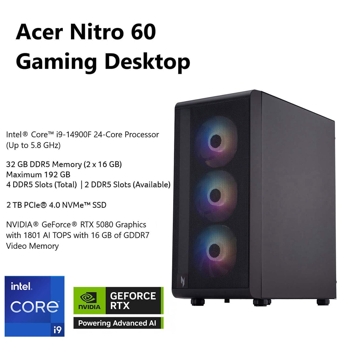 Acer - Nitro 60 N60-641-UB24 Gaming Desktop - Intel Core i9-14900F - 32GB DDR5 Memory - NVIDIA GeForce RTX 5080 - 2TB SSD - Black