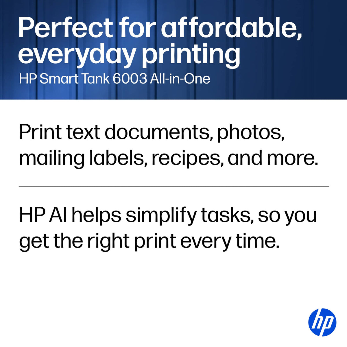 HP - Smart Tank 6003 Wireless All-in-One AI-Enabled Cartridge-Free Supertank Inkjet Printer with 3 Years of Ink Included¹ - Basalt